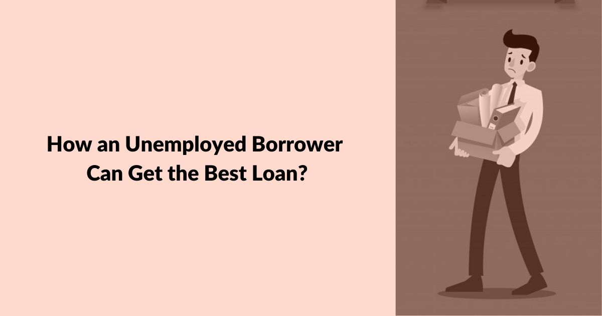 How an Unemployed Borrower Can … image